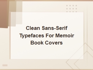 Clean Sans-Serif Typefaces Perfect for Memoir Book Covers